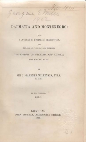 Wilkinson J. Gardner: Dalmatia and Montenegro: With a Journey to Mostar in Herzegovina, and Remarks on the Slavonic Nations; the History of Dalmatia and Ragusa; the Uscocs; &c. &c.